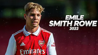 Emile Smith Rowe - Full Season Show - 2022ᴴᴰ