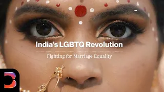 India's LGBTQ Revolution: Fighting for Marriage Equality in India