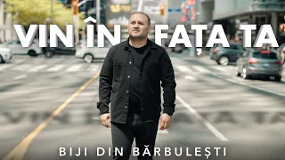 Biji din Barbulesti - VIN IN FATA TA [ Official Video ] 2023