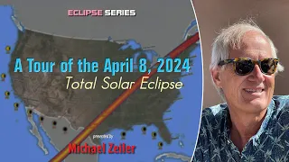 "A Tour of the April 8, 2024, Total Solar Eclipse" by Michael Zeiler