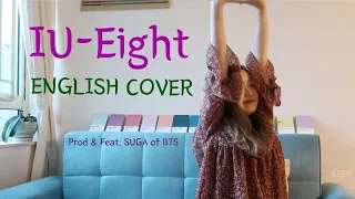 IU(아이유) - Eight(에잇) ENGLISH Cover | Prod & Feat. SUGA of BTS | by Kish