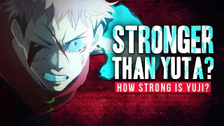 How Strong Is Yuji Itadori? - Jujutsu Kaisen