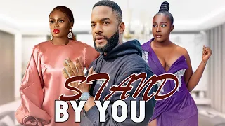 STAND BY YOU -   LYDIA LAWRENCE , BLESSING PATRICK CHIKE  DANIELS 2023 EXCLUSIVE NOLLYWOOD MOVIE