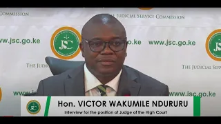 Hon. Victor Wakumile Ndururu Interview for the position of Judge of the High Court