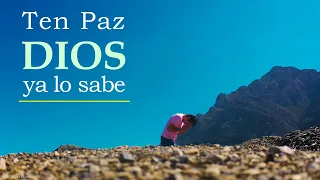 Dios ya lo sabe - Reflexión