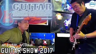 Guitar Search Saturdays - Episode #15 (Melbourne Guitar Show 2017)