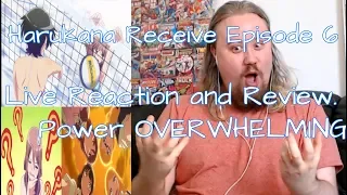 Harukana Receive Episode 6 Live Reaction and Review.  Power OVERWHELMING