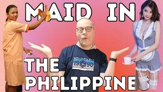 Not what you think - The Real Deal about Maids in the Philippines