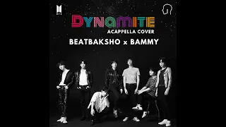 BTS | Dynamite | BeatBaksho x Bammy | Acappella Cover