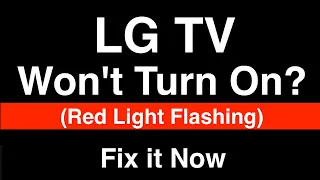 LG TV won't turn on Red light Flashing  -  Fix it Now