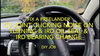 Freelander fix for Clicking Noise on turning + IRD oil seal & Bearing change