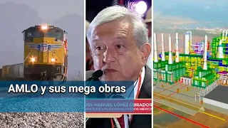 AMLO y sus mega proyectos, qué ha pasado con ellos