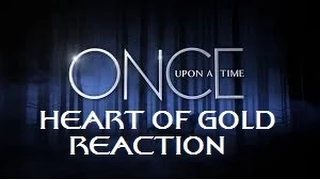 ONCE UPON A TIME - 4X17 HEART OF GOLD REACTION