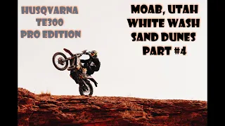 Moab, Utah White Wash Part #4 Husqvarna TE300 TBI 2024 PRO EDITION