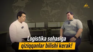 Logistika sohasiga qiziqqanlar bilishi kerak!