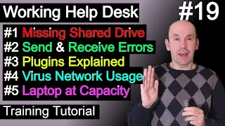Help Desk Tickets,Missing Shared Drive, Send and Receive email, Plugins, Virus Network, Laptop Limit