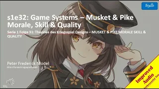 s1e32: Game Systems – Musket & Pike Morale, Skill & Quality