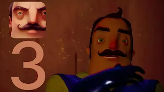 Hello Neighbor - Gameplay Walkthrough Part 3 - Act 3 Full Game (iOS, Android)