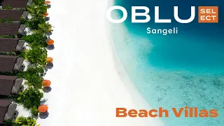 Beach Villas - OBLU SELECT Sangeli, Maldives