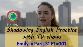 Shadowing English Practice with TV shows | Emily in Paris S1 E1 #001