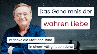 Das Geheimnis der Liebe. - Entdecke die Kraft der Liebe in einem völlig neuen Licht!