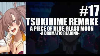 Tsukihime: A Piece of Blue Glass Moon - Dramatic Reading - Part 17