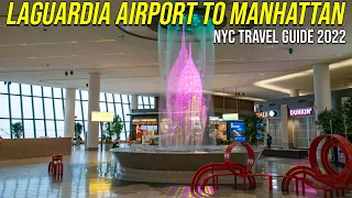 LaGuardia Airport Terminal B to Manhattan via Subway & LaGuardia Link Bus | NYC Travel Guide 2022