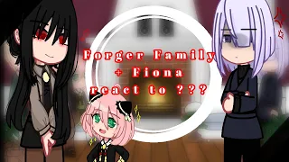 ||• Forger Family + Fiona react to ??? •|| Spyxfamily•||