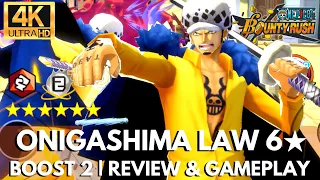 ONIGASHIMA LAW 6★ GAMEPLAY & REVIEW | LVL 100 RANK SS | ONE PIECE BOUNTY RUSH OPBR! [4K HD]