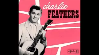 Charlie Feathers  -  Bottle To The Baby  -  King 1956