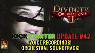 Divinity: Original Sin 2 - Kickstarter Update #42: Voice Recordings! Orchestral Soundtrack!