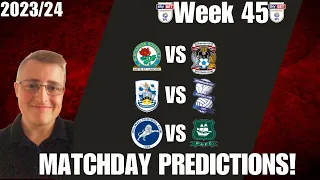 CHAMPIONSHIP MATCH WEEK 45 PREDICTIONS!