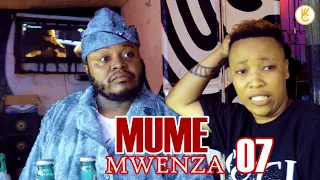 MUME MWENZA  SEHEMU YA 07    STARRING: MKOJANI,TETE,MANDA