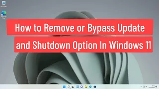 How To Remove or Bypass Update And Shutdown / Update And Restart Option In Windows 11