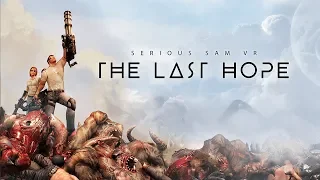 Serious Sam: The last hope VR - трейлер