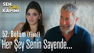 Her şey senin sayende! - Sen Çal Kapımı 52. Bölüm (Final)