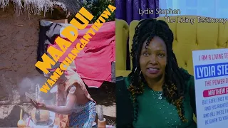 MAADUI WAMECHANGANYIKIWA NEW RELEASE 2024 by LYDIA STEPHEN THE LIVING TESTMONY