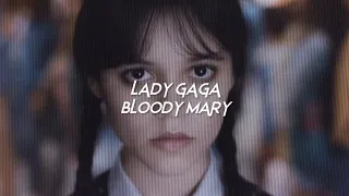 lady gaga-bloody mary (sped up+lyrics+reverb) // Wednesday // tiktok version