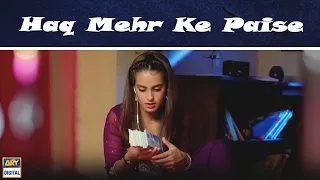 15 Lakh Haq Mehr - Paison Ko Kahan Chupaon - Iqra Aziz - Best Scene