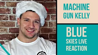 Machine Gun Kelly - Blue Skies Live Reaction