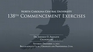 NCCU 138th Commencement Exercises: Graduate and Professional Ceremony
