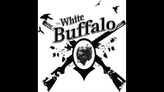 The White Buffalo ☆ Oh Darlin', What Have I Done HQ