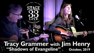 Tracy Grammer with Jim Henry - Shadows of Evangeline (no-patter version) (Stage 33 Live; Oct 4, '19)
