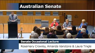 Senate Occasional Lecture - Rosemary Crowley, Amanda Vanstone & Laura Tingle (2013)