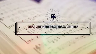 ALL VOICES // HYMN 505 // I NEED THE PRAYERS