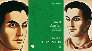 LINHA DUZENTOS (Audiolivro Espírita) | Por Emmanuel e Chico Xavier