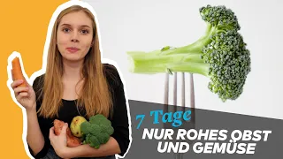 Eine Woche lang nur Raw Food I so reagiert der Körper auf 7 Tage Rohkost