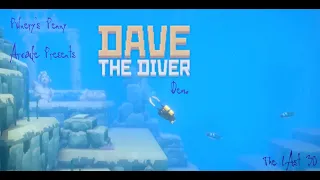 Pwnery's Penny Arcade - Dave The Diver Demo - The Last 30