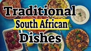 Traditional South African Dishes - South Africa Food Culture By Traditional Dishes