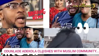 Wahala! Here is Why Muslim Community Is After Odunlade Adekola